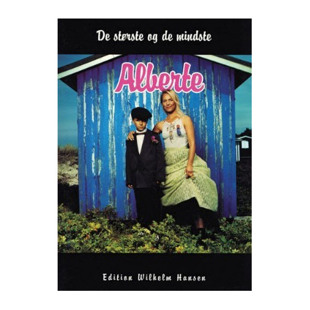 Alberte - De største og de mindste