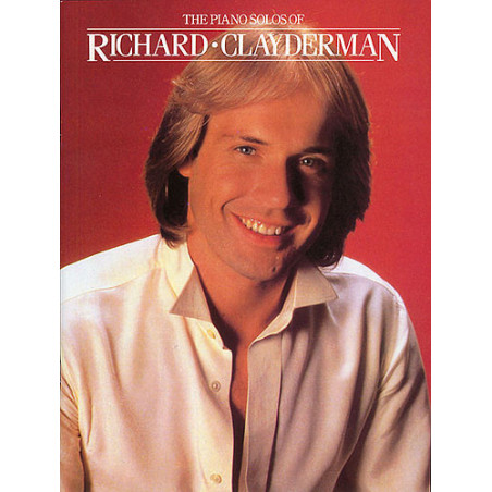 The Piano Solos of RICHARD CLAYDERMAN