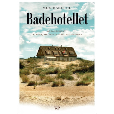Musikken til Badehotellet (Klaver, Melodilinje, Becifring)