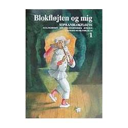 Blokfløjten og mig 1 for Sopranblokfløjte.