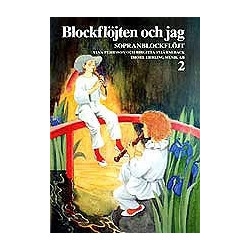 Blockflöjten och jag 2 for Sopranblokfløjte.