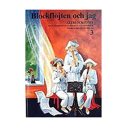 Blockflöjten och jag 3 for Alt blokfløjte.
